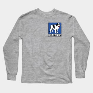 Big Dumps - Big Dogs - Saint Bernard Long Sleeve T-Shirt